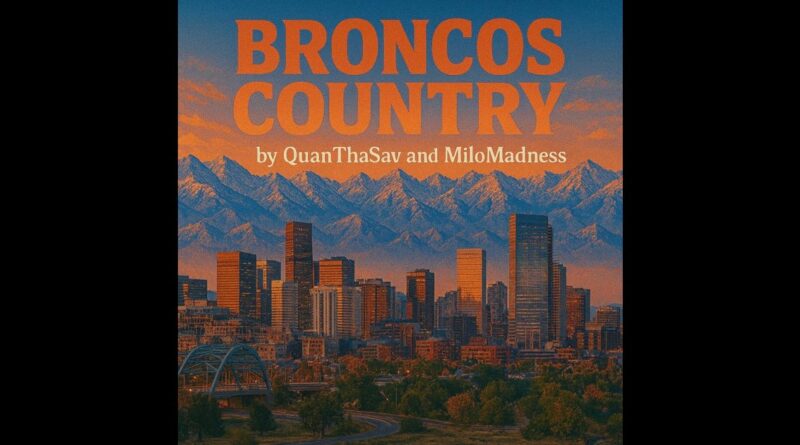 Broncos Country Anthem